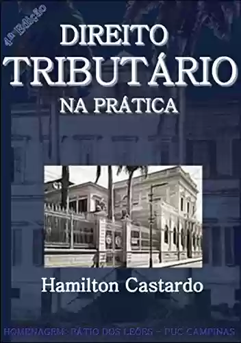 Livro PDF: Direito Tributário na Prática - 4a. Edição 2017