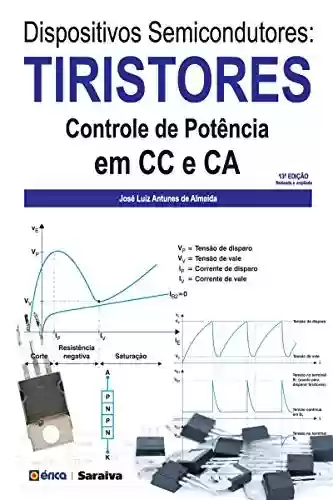 Livro PDF: Dispositivos Semicondutores – Tiristores - Controle de Potência em CC e CA
