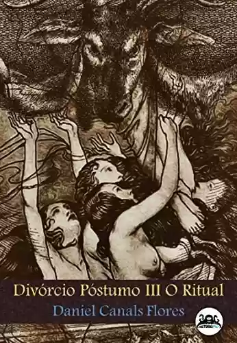 Capa do livro: Divórcio Póstumo III O Ritual - Ler Online pdf