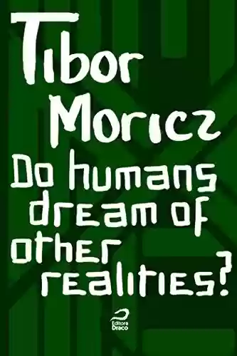 Capa do livro: Do humans dream of other realities? - Ler Online pdf