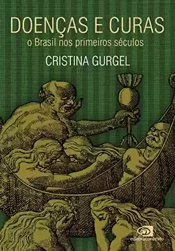 Livro PDF: Doenças e curas - o Brasil nos primeiros séculos