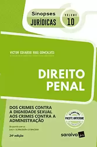 Capa do livro: Dos Crimes Contra a Dignidade Sexual aos Crimes Contra a Administração - Coleção Sinopses Jurídicas Volume 10 - Ler Online pdf