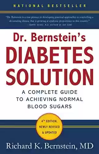 Capa do livro: Dr. Bernstein's Diabetes Solution: The Complete Guide to Achieving Normal Blood Sugars (English Edition) - Ler Online pdf