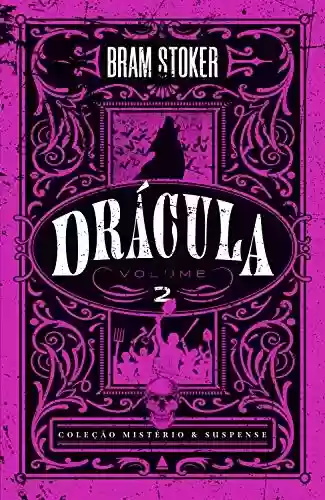 Capa do livro: Drácula - volume 2 (Coleção Mistério & Suspense) - Ler Online pdf