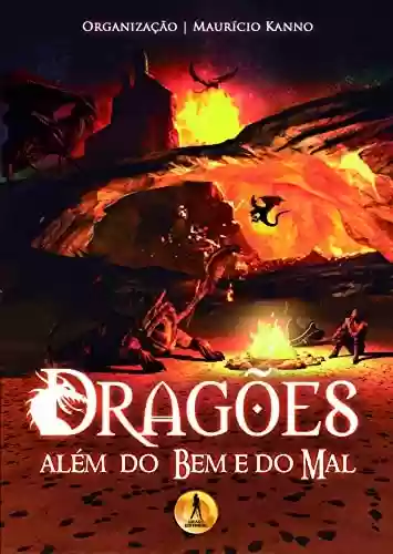Capa do livro: Dragões: Além do Bem e do Mal - Ler Online pdf