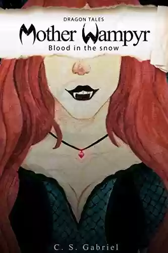 Livro PDF: Dragon Chronicles: Mother Wampyr blood in the snow