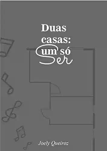 Livro PDF: Duas Casas: um só ser (Trilogia do Ser Livro 2)