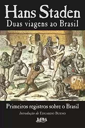 Capa do livro: Duas viagens ao Brasil: Primeiros registros sobre o Brasil - Ler Online pdf