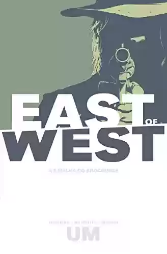 Capa do livro: East of West – A Batalha do Apocalipse: Volume 1 - Ler Online pdf