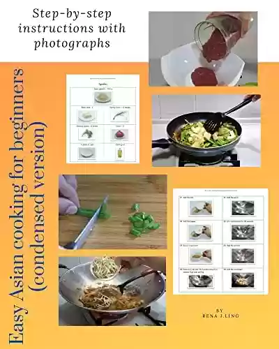 Livro PDF: Easy Asian cooking for beginners (condensed version): Step-by-step instructions with photographs (English Edition)