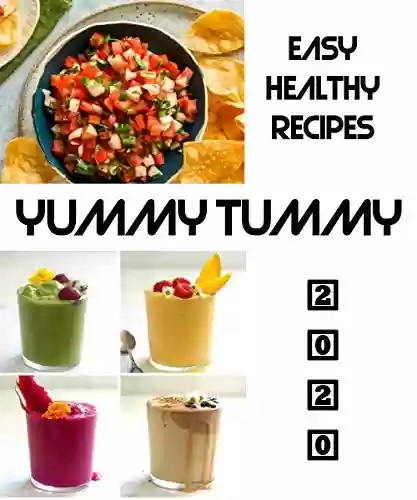 Capa do livro: Easy Healthy Recipes: Yummy Tummy 2020 Volume - 1 (English Edition) - Ler Online pdf