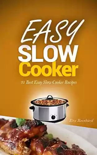 Livro PDF: Easy Slow Cooker: 21 Best Easy Slow Cooker Recipes (Crockpot Recipes, Casseroles, Stews, Pot Roast) (English Edition)