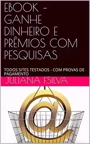 Livro PDF: EBOOK – GANHE DINHEIRO E PRÊMIOS COM PESQUISAS: TODOS SITES TESTADOS - COM PROVAS DE PAGAMENTO (1)