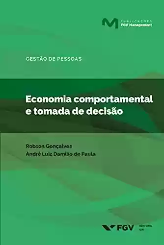Livro PDF: Economia comportamental e tomada de decisão (FGV Management)