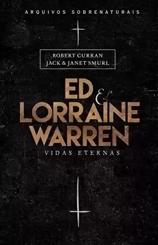 Capa do livro: Ed & Lorraine Warren: Vidas Eternas - Ler Online pdf