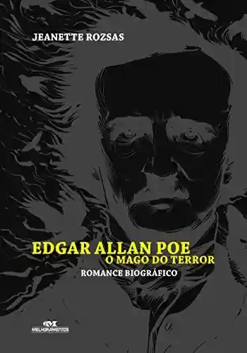 Livro PDF: Edgar Allan Poe, o mago do terror: Romance biográfico
