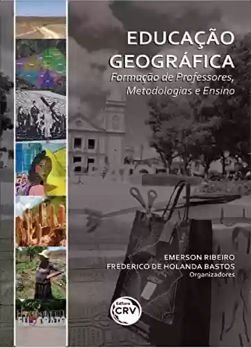 Livro PDF: Educação geográfica: Formação de professores, metodologias e ensino