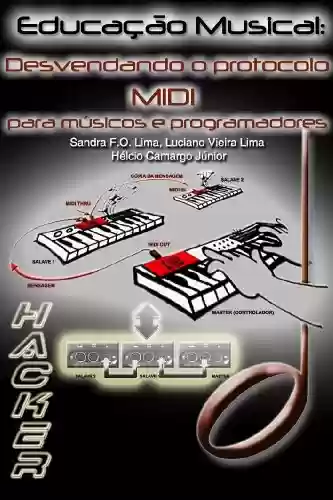 Livro PDF: EDUCAÇÃO MUSICAL - Desvandando o protocolo MIDI para músicos e programadores