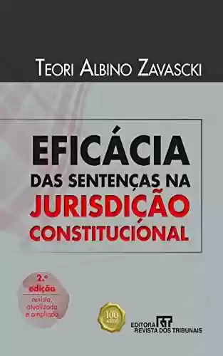 Livro PDF: Eficácia das sentenças na jurisdição constitucional