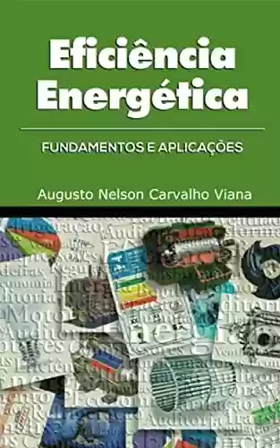 Livro PDF: Eficiência Energética - Fundamentos e Aplicações