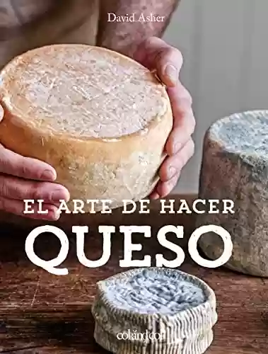 Capa do livro: El arte de hacer queso (Spanish Edition) - Ler Online pdf