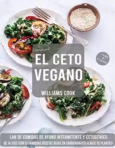 Livro PDF El ceto vegano: Plan de comidas de ayuno intermitente y cetogénico de 14 días (con 51 sabrosas recetas bajas en carbohidratos a base de plantas) (Spanish Edition)