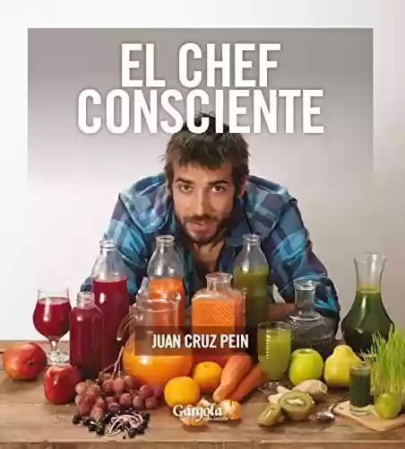 Livro PDF: EL CHEF CONSCIENTE: cómo alimentamos nuestro interior (Spanish Edition)