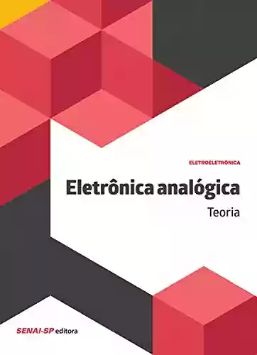 Livro PDF: Eletrônica analógica - Teoria (Eletroeletrônica)