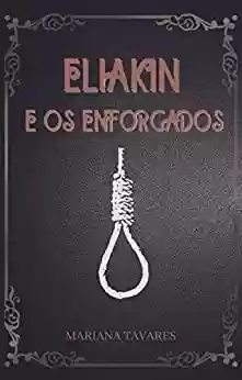 Capa do livro: Eliakin e os enforcados - Ler Online pdf