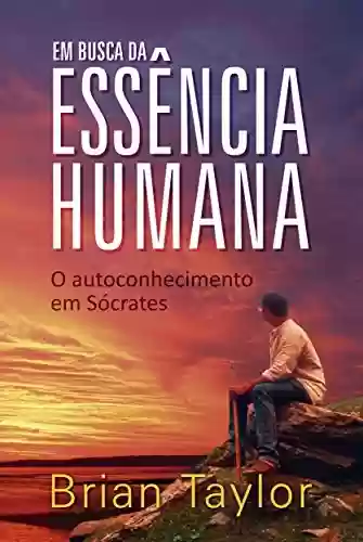 Livro PDF: Em busca da essência Humana: o autoconhecimento em Sócrates