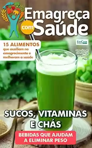 Livro PDF Emagreça Com Saúde Ed. 22 - Sucos, Vitaminas e Chás (EdiCase Publicações)