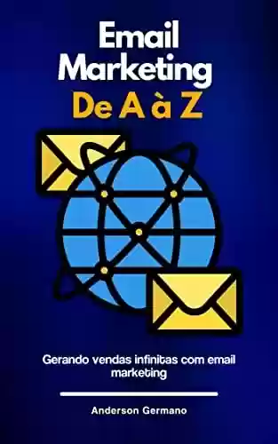Livro PDF: Email Marketing De A a Z: Gerando vendas infinitas com email marketing