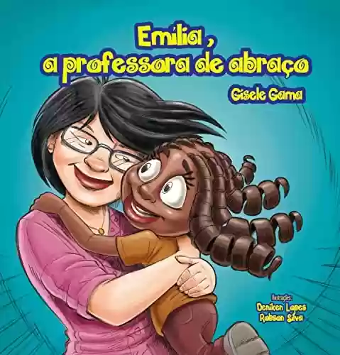 Livro PDF: Emília, a professora de abraço (Sara e sua turma)
