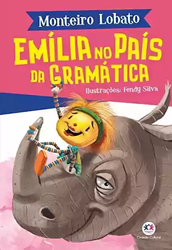 Capa do livro: Emília no País da Gramática (A turma do Sítio do Picapau Amarelo) - Ler Online pdf