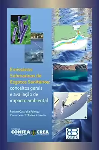 Livro PDF: Emissários Submarinos de Esgotos Sanitários: Conceitos Gerais e Avaliação de Impacto Ambiental