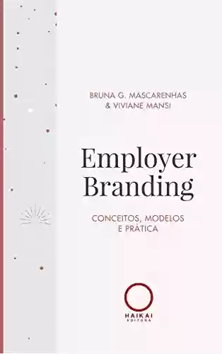 Livro PDF: Employer Branding: Conceitos, modelos e prática - EBOOK