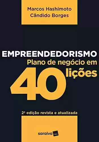 Livro PDF: Empreendedorismo - plano de negócios em 40 lições - 2ed