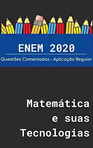 Livro PDF: ENEM 2020 - Questões de Matemática Comentadas: Aplicação Regular
