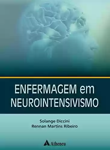 Livro PDF: Enfermagem em Neurointensivismo (eBook)