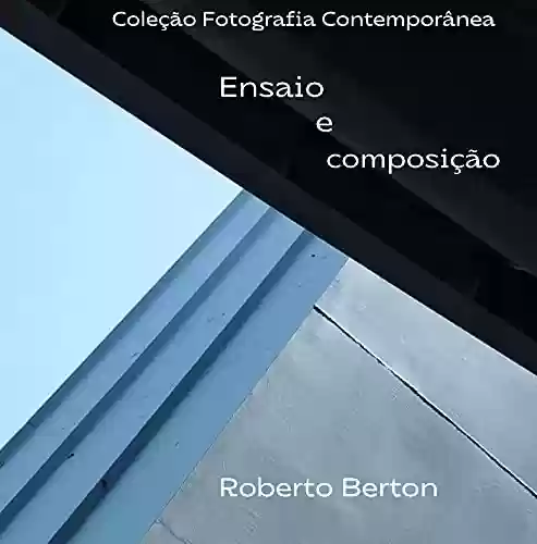 Capa do livro: Ensaio e composição: Bratislava (Coleção Fotografia Contemporânea) - Ler Online pdf