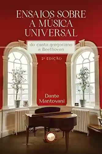 Livro PDF: Ensaios sobre a Música Universal: do canto gregoriano a Beethoven