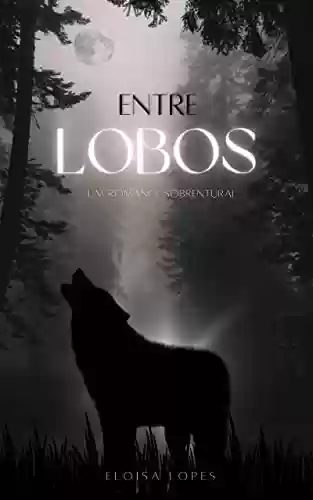 Capa do livro: Entre Lobos - Ler Online pdf