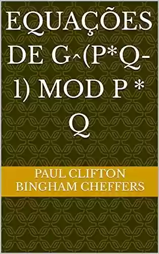 Livro PDF: Equações de g^(p*q-1) mod p * q