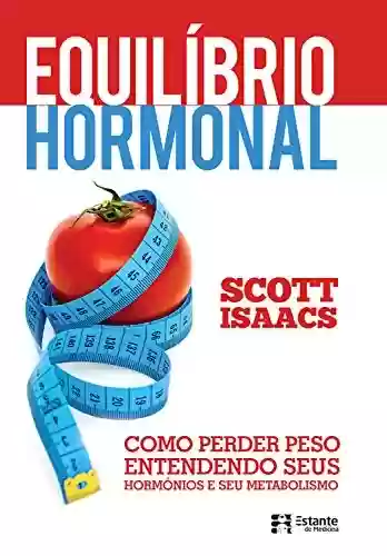 Livro PDF: Equilíbrio hormonal - Como perder peso entendendo seus hormônios e metabolismo