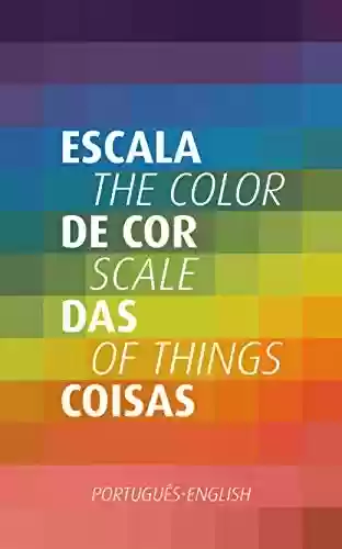 Livro PDF: Escala de Cor das Coisas | The Color Scale of Things (BILINGUAL EDITION)