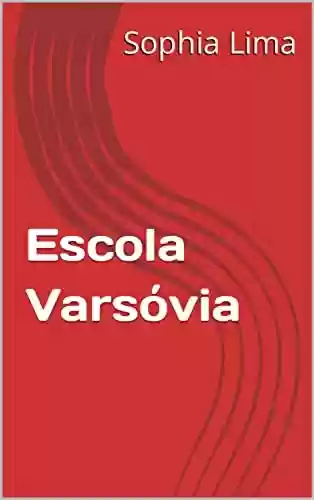 Capa do livro: Escola Varsóvia - Ler Online pdf