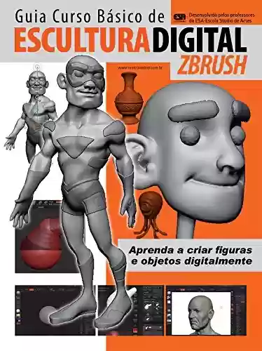 Livro PDF Escultura Digital - ZBrush Ed.01: Guia Curso Básico