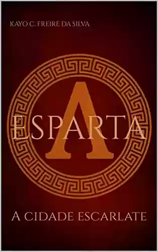 Capa do livro: Esparta: A cidade escarlate - Ler Online pdf