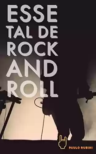 Livro PDF: Esse tal de Rock and Roll: A história do Rock desde seu surgimento até os dias atuais