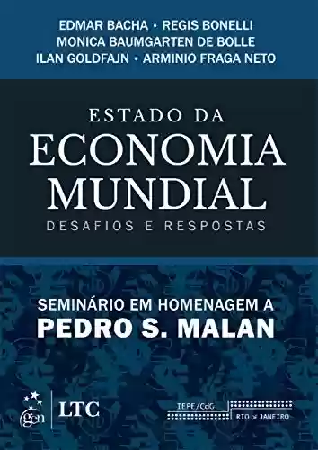 Livro PDF: Estado da Economia Mundial - Desafios e Respostas - Seminário em Homenagem a Pedro Malan